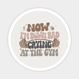 Down Bad Crying At The Gym Magnet